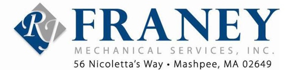R. J. Franey Mechanical Services 56-A Nicoletta's Way Mashpee, MA 02635 - Phone: (508) 539-8668