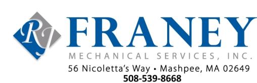 R. J. Franey Mechanical Services 56-A Nicoletta's Way Mashpee, MA 02649 - Phone: (508) 539-8668